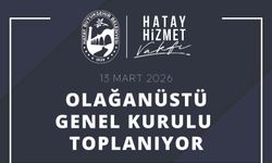 Hatay Hizmet Vakfı 13 Mart’ta Genel Kurulda