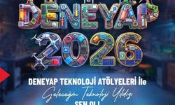 DENEYAP Teknoloji Atölyeleri’ne Başvurular Devam Ediyor!