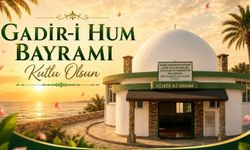 Gadir-i Hum Bayramı Kutlu Olsun!