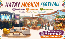 Mobilya, Müzik ve Lezzet Hatay'da Buluşuyor!