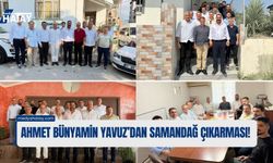 Ahmet Bünyamin Yavuz’dan Samandağ Çıkarması!
