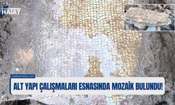 Alt yapı çalışmaları esnasında mozaik bulundu!