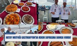 Hatay Mutfağı GastroAfyon’da Rekor Sofrasına Damga Vurdu!