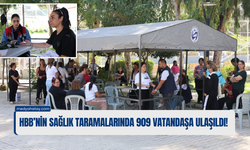 HBB’nin Sağlık Taramalarında 909 Vatandaşa Ulaşıldı!