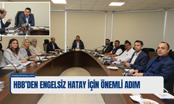 HBB’den Engelsiz Hatay İçin Önemli Adım