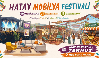 Mobilya, Müzik ve Lezzet Hatay'da Buluşuyor!