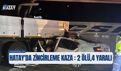 Hatay'da Zincirleme Kaza: Tır Makasladı, 2 Ölü, 4 Yaralı!
