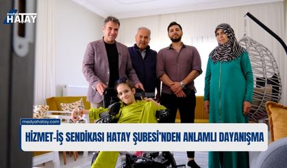 Hizmet-İş Sendikası Hatay Şubesi’nden Anlamlı Dayanışma