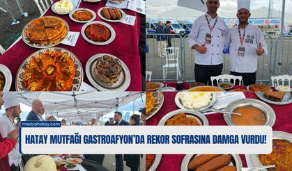 Hatay Mutfağı GastroAfyon’da Rekor Sofrasına Damga Vurdu!