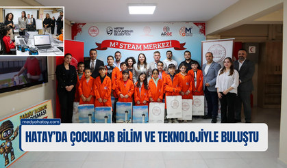 Hatay’da Çocuklar Bilim ve Teknolojiyle Buluştu