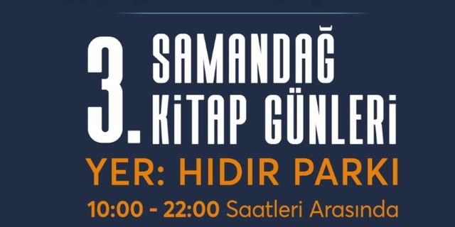 GELENEKSEL SAMANDAĞ KİTAP GÜNLERİ CUMA GÜNÜ BAŞLIYOR