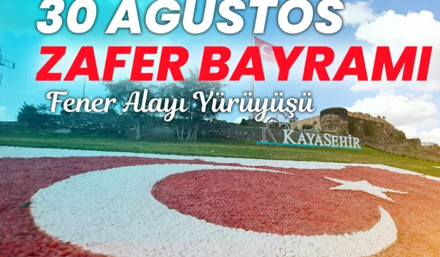 30 Ağustos Zafer Bayramı dolayısıyla fener alayı yürüyüşü düzenlenecek