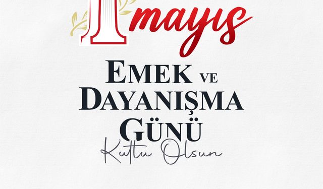 Yapar: İşçilerimiz Refahın ve Kalkınmanın Mimarıdır