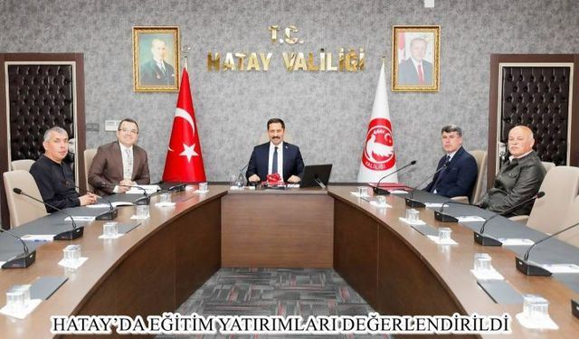 Hatay'da Eğitim Yatırımları Masada