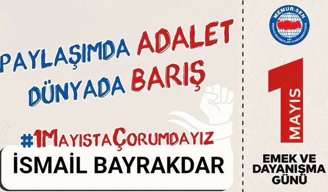 Memur-Sen 1 Mayıs’ta Çorum’da