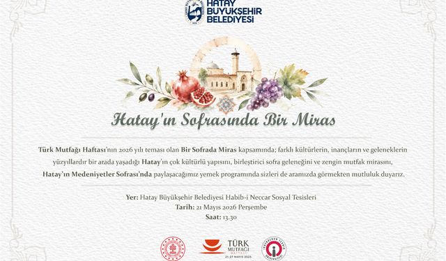 Hatay’da “Medeniyetler Sofrası” Etkinliği Düzenlenecek