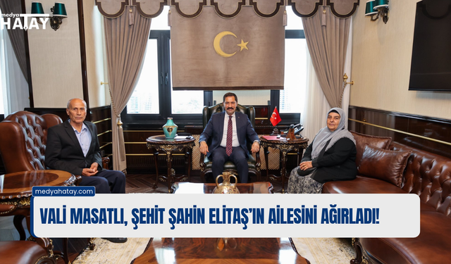 Vali Masatlı, Şehit Şahin Elitaş’ın Ailesini Ağırladı
