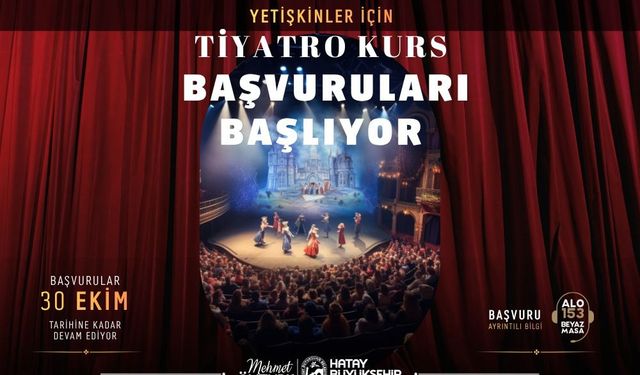 HATAY 'DA TİYATRO KURSU AÇILIYOR !