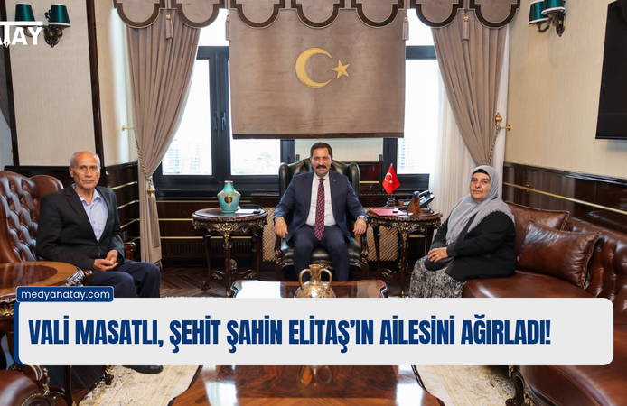 Vali Masatlı, Şehit Şahin Elitaş’ın Ailesini Ağırladı