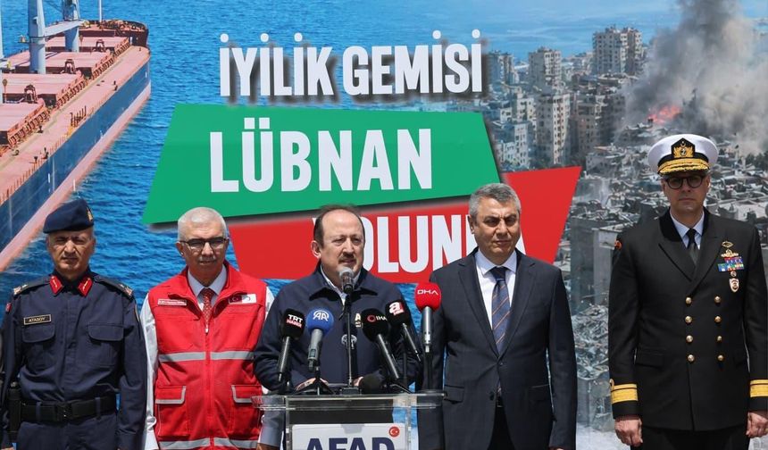 8. İyilik Gemisi Lübnan’a Uğurlandı