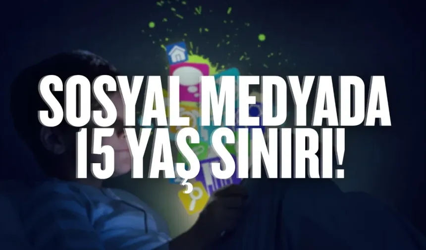 Sosyal Medyada 15 Yaş Sınırı Geliyor!