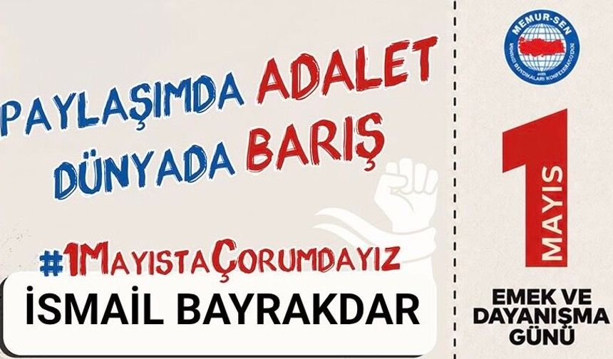 Memur-Sen 1 Mayıs’ta Çorum’da