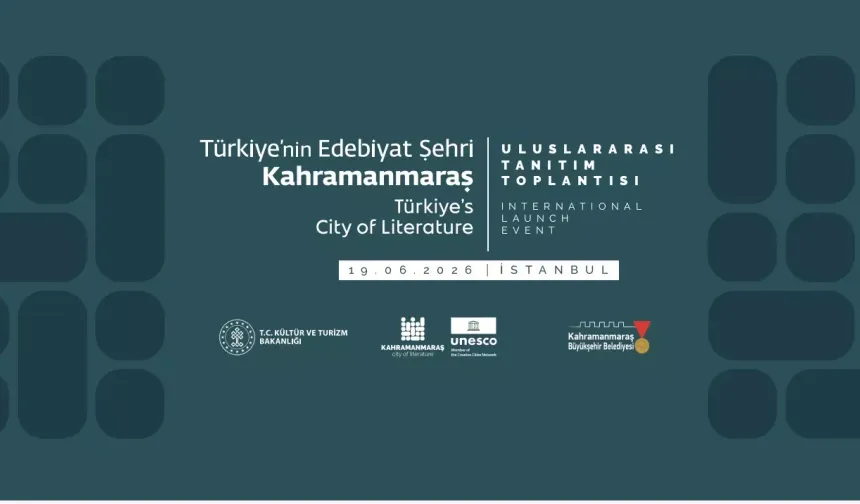 Kahramanmaraş UNESCO Edebiyat Şehri Olarak İstanbul'da Tanıtılacak