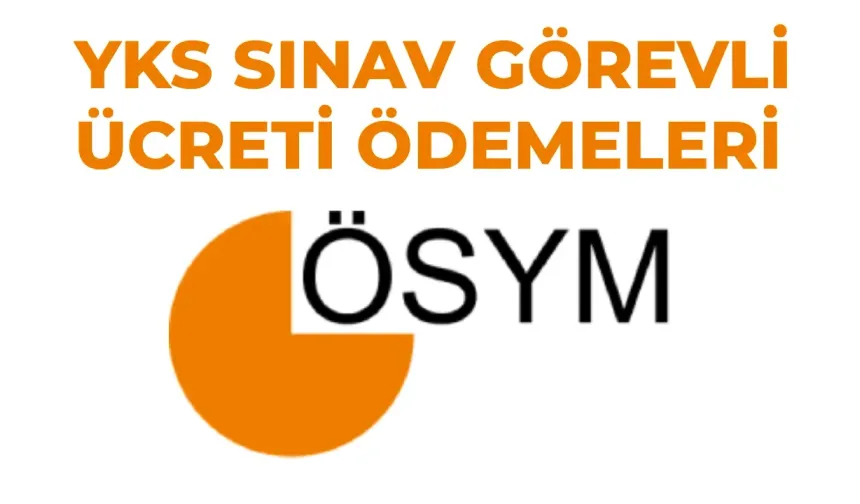 YKS Görevli Ücretleri Gündemde...