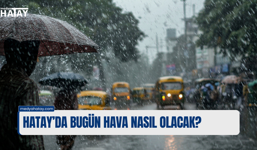 METOROLOJİ UYARIYOR! SAĞANAK YAĞIŞ