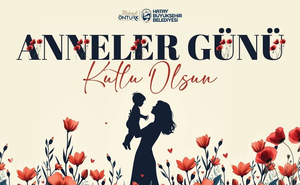 Başkan Öntürk’ten Anneler Günü Mesajı