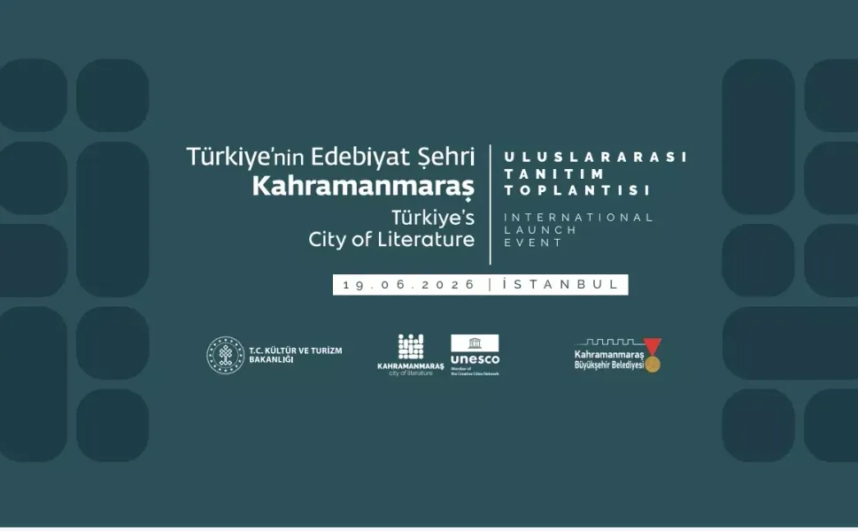 Kahramanmaraş UNESCO Edebiyat Şehri Olarak İstanbul'da Tanıtılacak