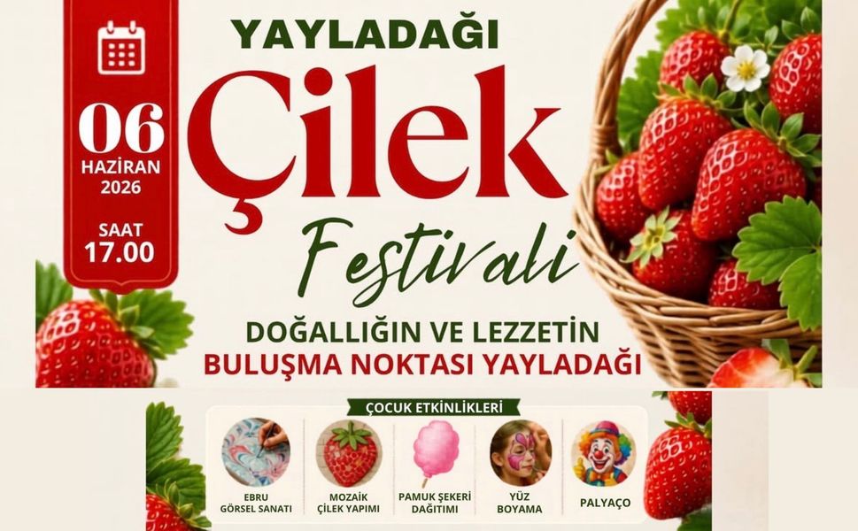 Yayladağı’nda Çilek Festivali Coşkusu Yaşanacak!
