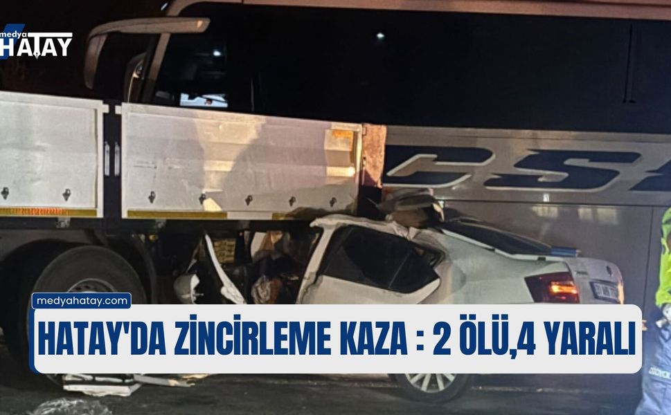 Hatay'da Zincirleme Kaza: Tır Makasladı, 1 Ölü, 5 Yaralı!