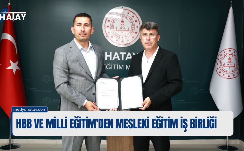 HBB ve Milli Eğitim'den Mesleki Eğitim İş Birliği