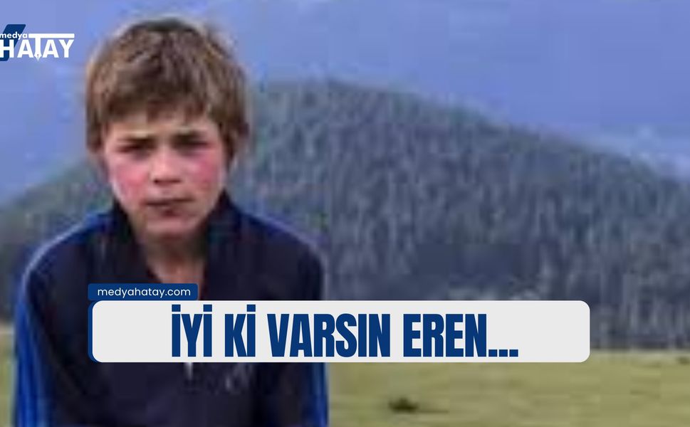 Bırakılan Büyük İzler: İyi ki Varsın Eren