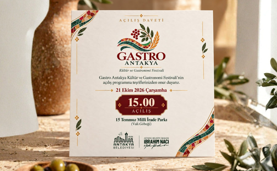 Gastro Antakya Kültür ve Gastronomi Festivali Başlıyor