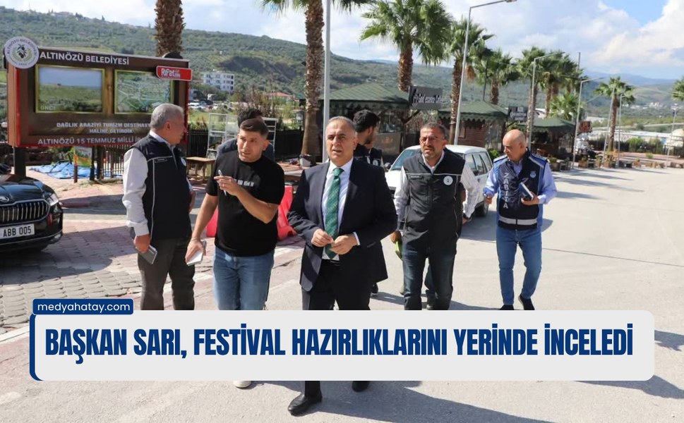 Başkan Sarı, Festival Hazırlıklarını Yerinde İnceledi