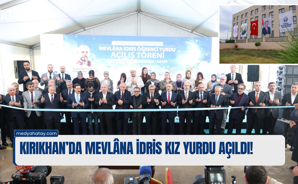 Kırıkhan’da Mevlâna İdris Kız Yurdu Açıldı